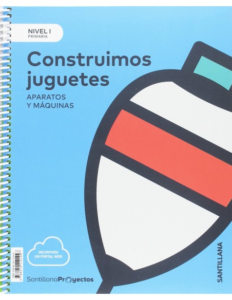 CONSTRUIMOS JUGUETES NIVEL 1 1ºPRIMARIA CIENCIAS NATURALES PROYECTOS